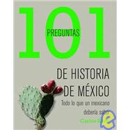 101 preguntas de historia de Mexico/ 101 Questions on Mexico's History