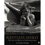 Restless Spirit : The Life and Work of Dorothea Lange