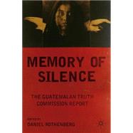Memory of Silence The Guatemalan Truth Commission Report