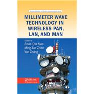 Millimeter Wave Technology in Wireless PAN, LAN, and MAN