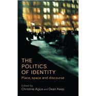 The politics of identity Place, space and discourse