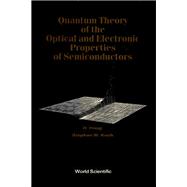 Quantum Theory of the Optical and Electrtronic Properties of Semiconductors