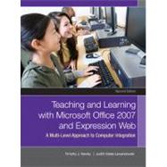 Teaching and Learning with Microsoft Office 2007 and Expression Web : A Multilevel Approach to Computer Integration