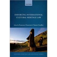 Enforcing International Cultural Heritage Law