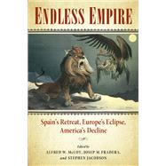 Endless Empire : Spain's Retreat, Europe's Eclipse, America's Decline