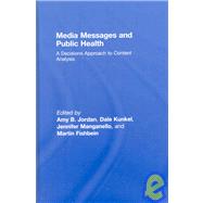 Media Messages and Public Health: A Decisions Approach to Content Analysis