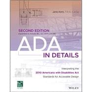 ADA in Details Interpreting the 2010 Americans with Disabilities Act Standards for Accessible Design