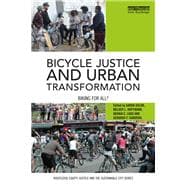 Bicycle Justice and Urban Transformation: Biking for All?