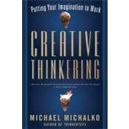 Creative Thinkering Putting Your Imagination to Work