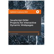 JavaScript DOM Projects for Interactive Dynamic Webpages