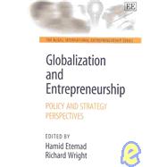 Globalization and Entrepreneurship : Policy and Strategy Perspectives