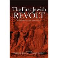 The First Jewish Revolt: Archaeology, History and Ideology