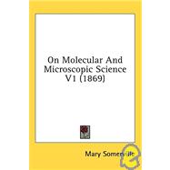 On Molecular and Microscopic Science V1