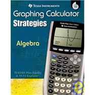 Texas Instruments Graphing Calculator Strategies Algebra
