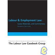 Labour and Employment Law: Cases, Materials, and Commentary