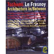 Tschumi le Fresnoy Architecture In-Between