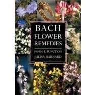 Bach Flower Remedies Form and Function