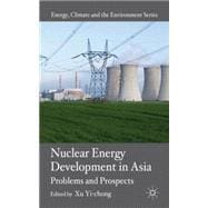 Nuclear Energy Development in Asia Problems and Prospects