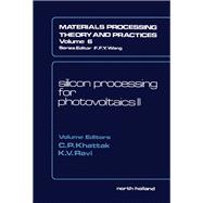 Silicon Processing for Photovoltaics, II