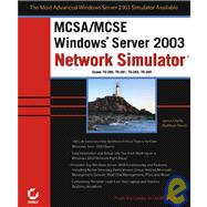 MCSA/MCSE: Windows<sup>®</sup> Server 2003 Network Simulator<sup><small>TM</small></sup>: Exams 70-290, 70-291, 70-293, 70-294,9780782150247