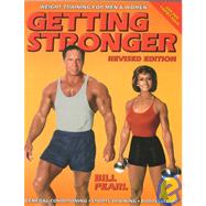 Getting Stronger: Weight Training for Men and Women : Sports Training, General Conditioning, Bodybuilding