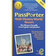 PassPorter Walt Disney World 2005 The Library-Friendly Travel Guide and Planner