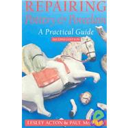 Repairing Pottery and Porcelain; A Practical Guide, 2nd edition