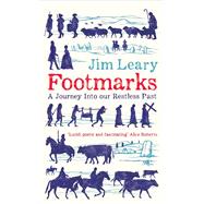 Footmarks A Journey Into our Restless Past