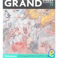 Grand Street 73: Delusions
