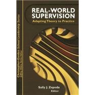 Real World Supervision Adapting Theory to Practice