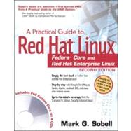 Practical Guide to Red Hat(R) Linux(R) : A Fedora(TM) Core and Red Hat Enterprise Linux