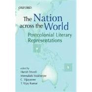 The Nation Across the World Postcolonial Literary Representations
