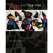 Art of Our Time: Selections from the Ulrich Museum of Art, Wichita State University