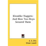 Klondike Nuggets : And How Two Boys Secured Them