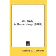 We Girls : A Home Story (1887)
