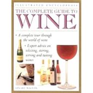 The Complete Guide to Wine