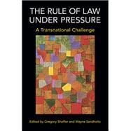 The Rule of Law under Pressure