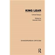 King Lear: Critical Essays