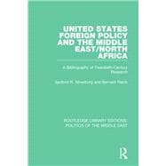 United States Foreign Policy and the Middle East/North Africa: A Bibliography of Twentieth-Century Research