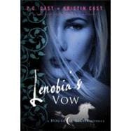 Lenobia's Vow A House of Night Novella