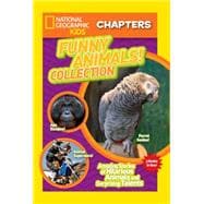 National Geographic Kids Chapters: Funny Animals! Collection Amazing Stories of Hilarious Animals and Surprising Talents
