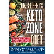 Dr. Colbert's Keto Zone Diet Burn Fat, Balance Appetite Hormones, and Lose Weight
