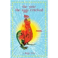 The Year the Eggs Cracked Poems