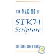 The Making of Sikh Scripture