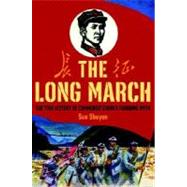 Long March : The True History of Communist China's Founding Myth