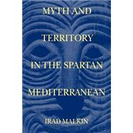 Myth and Territory in the Spartan Mediterranean