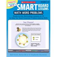 SMART Board® Lessons: Math Word Problems Ready-to-Use, Motivating Lessons on CD to Help You Teach Essential Problem-Solving Skills