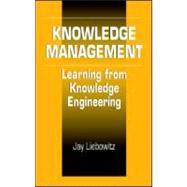 Knowledge Management: Learning from Knowledge Engineering