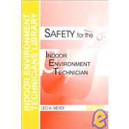 Safety for the Indoor Environment Technician