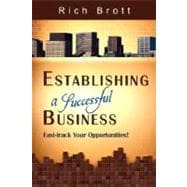 Establishing a Successful Business: Fast-track Your Opportunities!